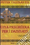 Una preghiera per i dannati libro