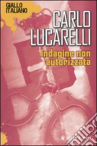 Indagine non autorizzata libro