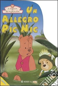 Un allegro pic nic. Il mondo di Benjamin libro