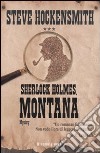 Sherlock Holmes, Montana libro