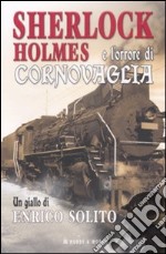 Sherlock Holmes e l'orrore di Cornovaglia libro