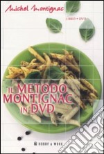 Il metodo Montignac in DVD. Con DVD libro