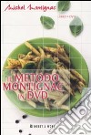 Il metodo Montignac in DVD. Con DVD libro