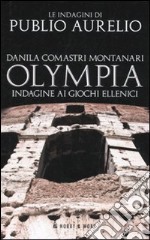 Olympia. Indagine ai giochi ellenici libro