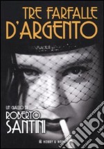 Tre farfalle d'argento libro