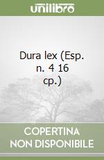 Dura lex (Esp. n. 4 16 cp.) libro