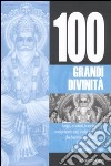 Le 100 grandi divinità libro