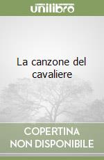 La canzone del cavaliere libro