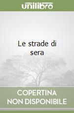 Le strade di sera
