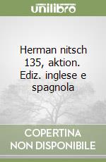 Herman nitsch 135, aktion. Ediz. inglese e spagnola