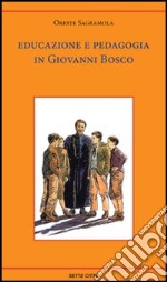 Educazione e pedagogia in Giovanni Bosco libro