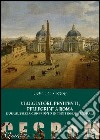 Viaggiatori, penitenti, pellegrini a Roma. Due giubilei a confronto in testi inediti e/o rari libro