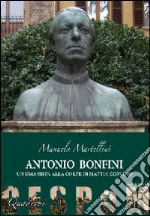 Antonio Bonfini. Un umanista alla corte di Mattia Corvino