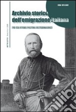 Archivio storico dell'Emigrazione italiana. Vol. 4: Per una storia politica dell'emigrazione libro