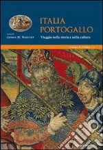 Italia-Portogallo. Viaggi nella storia e nella cultura libro