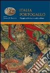 Italia-Portogallo. Viaggi nella storia e nella cultura libro