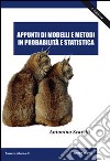 Appunti di modelli e metodi in probabilità e statistica libro di Scarelli Antonino