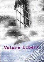 Volare liberi libro