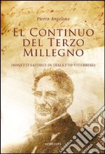 El continuo del terzo millegno. Sonetti satirici in dialetto viterbese libro