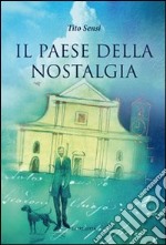 Il paese della nostalgia libro