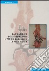 La polyphonie de l'historie dans l'amour, la fantasia de Assia Djebar. Ediz. italiana e francese libro