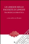 Lingue nelle facoltà di Lingue tra ricerca e didattica libro