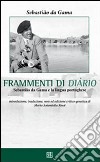 Sebastiao da Gama. Frammenti di diário. Ediz. italiana e portoghese libro