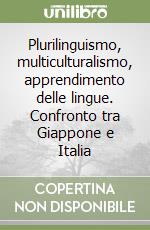 Plurilinguismo, multiculturalismo, apprendimento delle lingue. Confronto tra Giappone e Italia