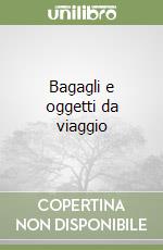 Bagagli e oggetti da viaggio libro