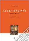 Altri italiani. Saggi sul Novecento libro