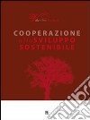 Cooperazione allo sviluppo sostenibile libro