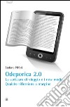 Odeporica 2.0. La scrittura di viaggio e i new media. Qualche riflessione a margine libro di Pifferi Stefano
