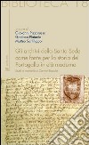 Gli archivi della Santa Sede come fonte per la storia del Portogallo in età moderna. Studi in memoria di Carmen Radulet libro