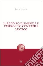 Il reddito di impresa e l'approccio contabile statico libro