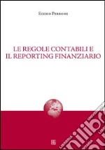 Le regole contabili e il reporting finanziario libro