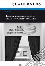 Temi e problemi di storia delle migrazioni italiane libro