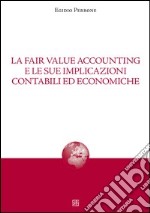 La fair value accounting e le sue implicazioni libro