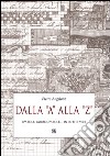 Dalla «A» alla «Z» (parole, parole, parole... in 157 ottave) libro di Angelone Pietro