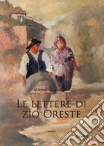 Le lettere di zio Oreste