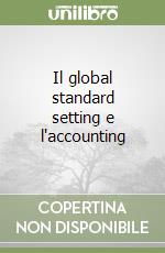 Il global standard setting e l'accounting libro