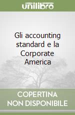 Gli accounting standard e la Corporate America libro