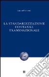 La standardizzazione contabile transnazionale libro