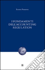 I fondamenti dell'accounting regulation libro