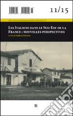 Les italiens dans le Sud-Est de la France: nouvelles perspectives libro