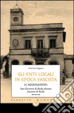 Gli enti locali in epoca fascista. Le aggregazioni: San Giovanni di Bieda diventa frazione di Bieda libro