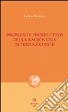 Problemi e prospettive della ragioneria internazionale libro