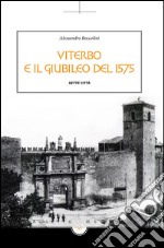 Viterbo e il giubileo del 1575 libro