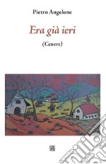 Era già ieri (Cenere) libro