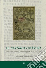 Le carthinas di Évora. Un modello per l'educazione linguistica del XVI secolo libro