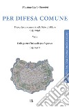 Per difesa comune. Fisco, clero e comunità nello stato di Milano (1535-1659). Vol. 1: Dalle guerre d'Italia alla pax hispanica (1535-1592) libro